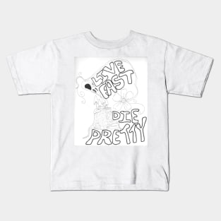 Live Fast, Die Pretty Kids T-Shirt